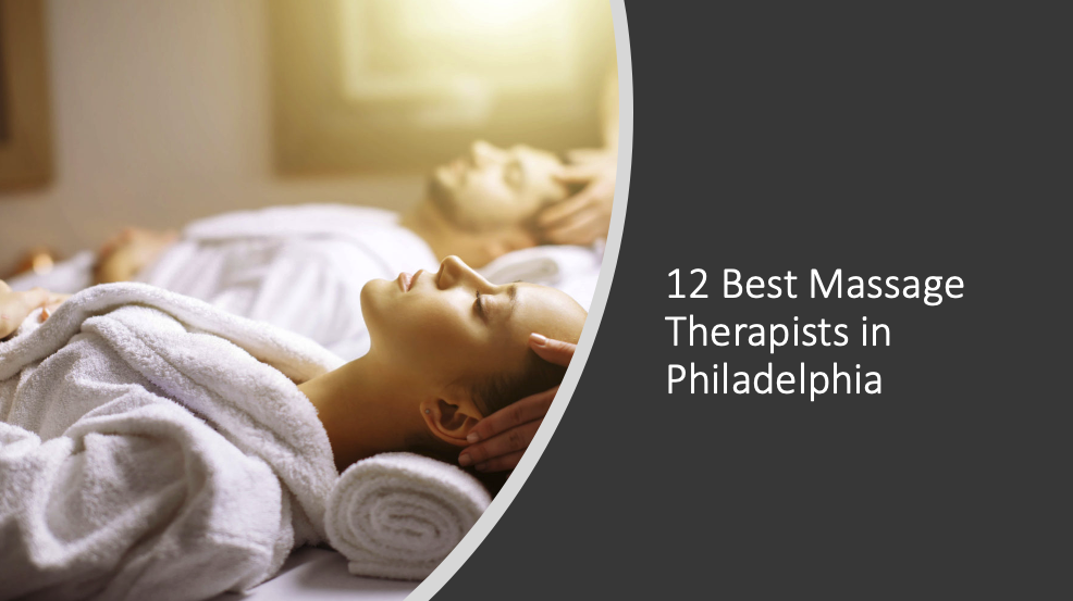 Best Massage Therapists in Philadelphia