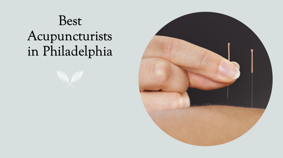 Best Acupuncturists in Philadelphia