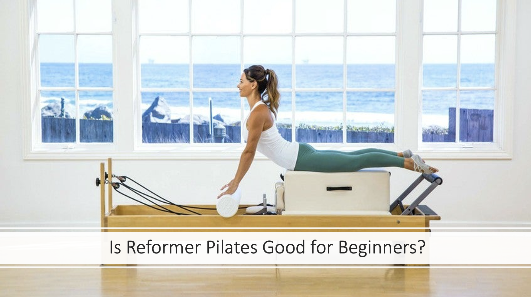 Is Reformer Pilates good for beginners?