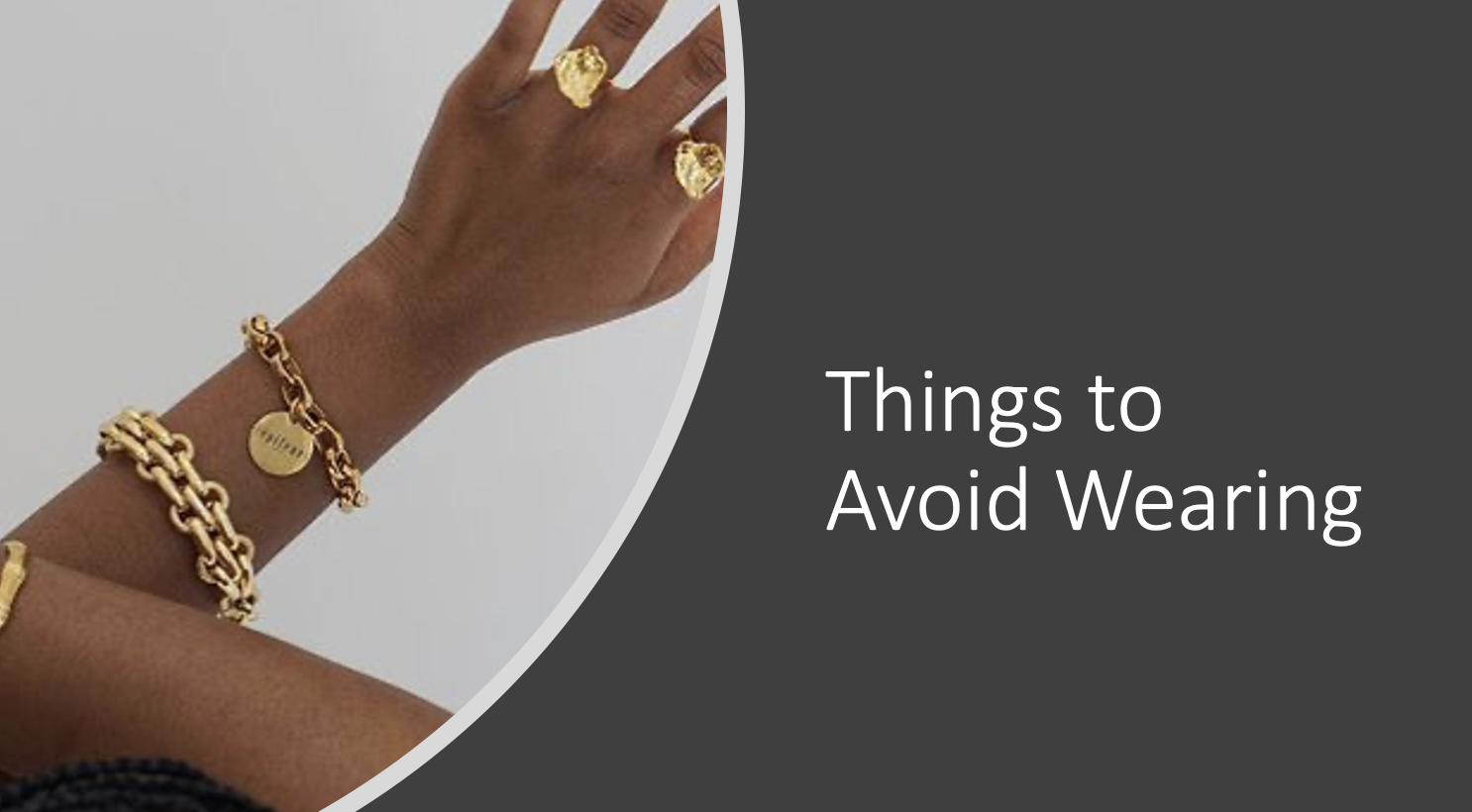 What to avoid wearing